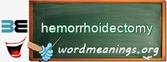 WordMeaning blackboard for hemorrhoidectomy